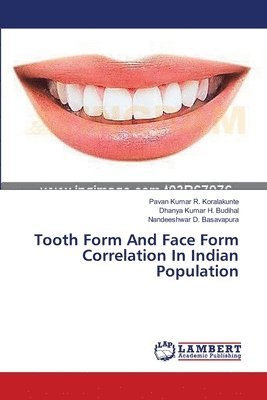 bokomslag Tooth Form And Face Form Correlation In Indian Population