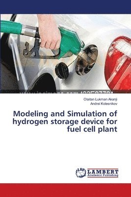 Modeling and Simulation of hydrogen storage device for fuel cell plant 1