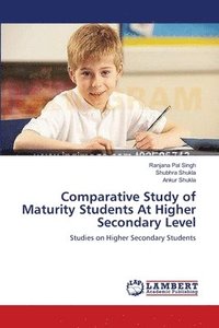 bokomslag Comparative Study of Maturity Students At Higher Secondary Level