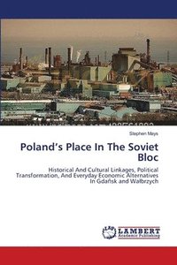 bokomslag Poland's Place In The Soviet Bloc