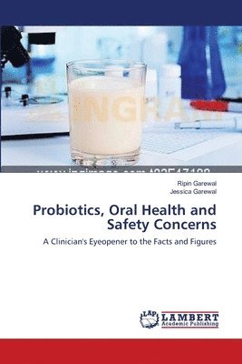 Probiotics, Oral Health and Safety Concerns 1