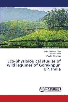 Eco-physiological studies of wild legumes of Gorakhpur, UP, India 1