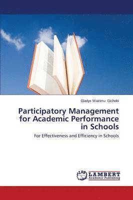 Participatory Management for Academic Performance in Schools 1