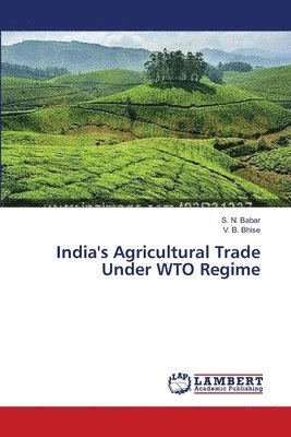 India's Agricultural Trade Under WTO Regime 1