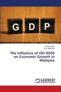 bokomslag The Influence of ISO 9000 on Economic Growth in Malaysia