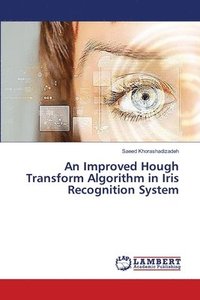 bokomslag An Improved Hough Transform Algorithm in Iris Recognition System