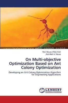 On Multi-objective Optimization Based on Ant Colony Optimization 1