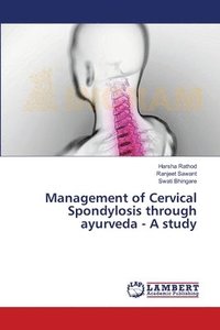bokomslag Management of Cervical Spondylosis through ayurveda - A study