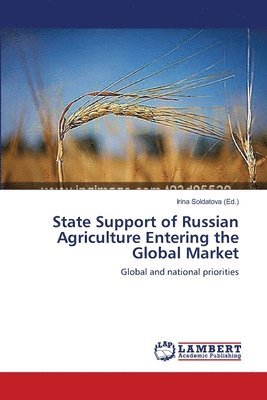 State Support of Russian Agriculture Entering the Global Market 1