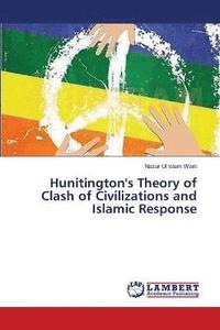 bokomslag Hunitington's Theory of Clash of Civilizations and Islamic Response
