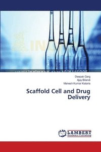 bokomslag Scaffold Cell and Drug Delivery