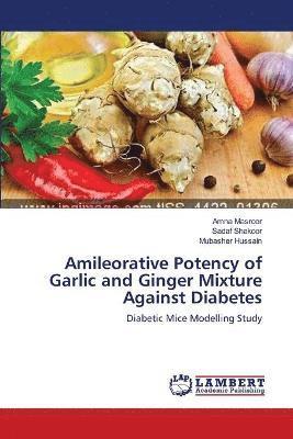 Amileorative Potency of Garlic and Ginger Mixture Against Diabetes 1