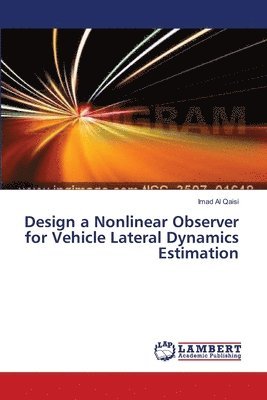 bokomslag Design a Nonlinear Observer for Vehicle Lateral Dynamics Estimation