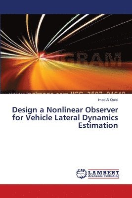 Design a Nonlinear Observer for Vehicle Lateral Dynamics Estimation 1