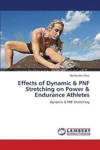 bokomslag Effects of Dynamic & PNF Stretching on Power & Endurance Athletes