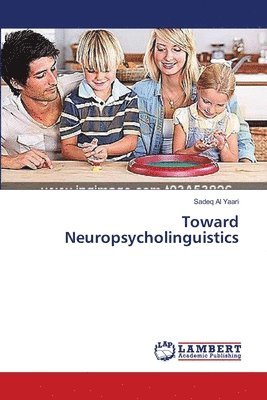 Toward Neuropsycholinguistics 1