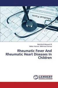 bokomslag Rheumatic Fever and Rheumatic Heart Diseases in Children
