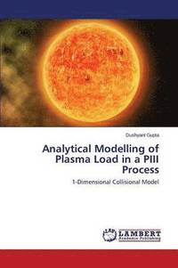 bokomslag Analytical Modelling of Plasma Load in a Piii Process