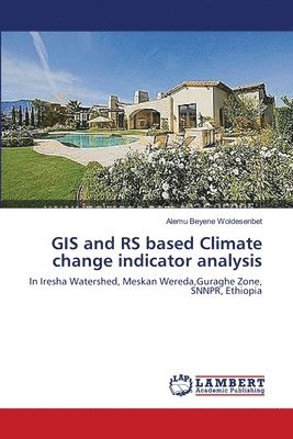 GIS and RS based Climate change indicator analysis 1