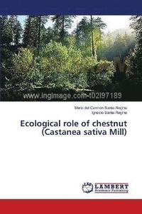 bokomslag Ecological role of chestnut (Castanea sativa Mill)