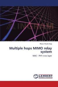 bokomslag Multiple hops MIMO relay system