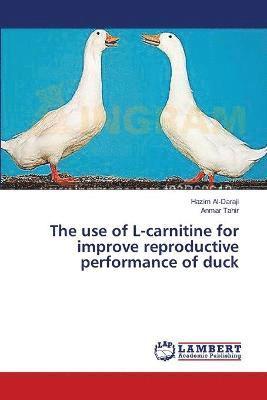 bokomslag The use of L-carnitine for improve reproductive performance of duck