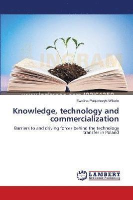 bokomslag Knowledge, technology and commercialization
