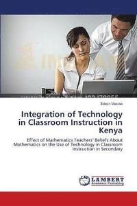 bokomslag Integration of Technology in Classroom Instruction in Kenya