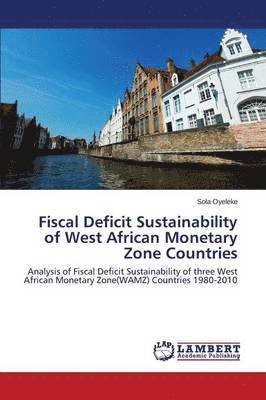 bokomslag Fiscal Deficit Sustainability of West African Monetary Zone Countries