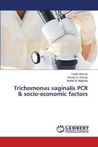 bokomslag Trichomonas vaginalis PCR & socio-economic factors