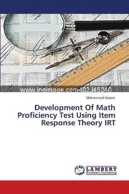 Muhammad Azeem - Development Of Math Proficiency Test Using Item Response Theory IRT, Häftad