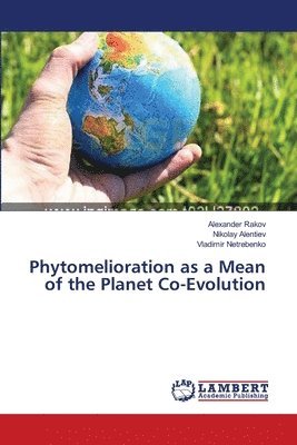 Phytomelioration as a Mean of the Planet Co-Evolution 1