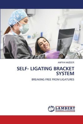 bokomslag Self- Ligating Bracket System