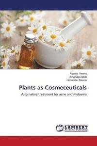 bokomslag Plants as Cosmeceuticals