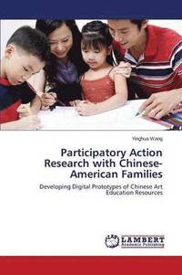 bokomslag Participatory Action Research with Chinese-American Families