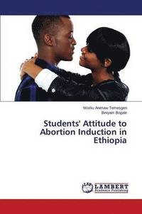 bokomslag Students' Attitude to Abortion Induction in Ethiopia