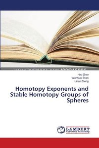 bokomslag Homotopy Exponents and Stable Homotopy Groups of Spheres