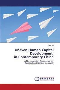 bokomslag Uneven Human Capital Development in Contemporary China