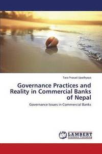 bokomslag Governance Practices and Reality in Commercial Banks of Nepal
