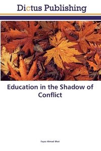 bokomslag Education in the Shadow of Conflict
