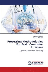 bokomslag Processing Methodologies For Brain Computer Interface