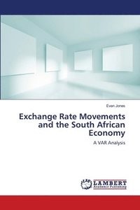 bokomslag Exchange Rate Movements and the South African Economy