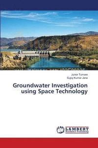 bokomslag Groundwater Investigation using Space Technology