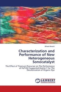 bokomslag Characterization and Performance of New Heterogeneous Sonocatalyst