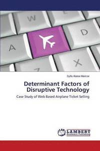 bokomslag Determinant Factors of Disruptive Technology