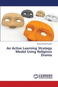 bokomslag An Active Learning Strategy Model Using Religious Drama