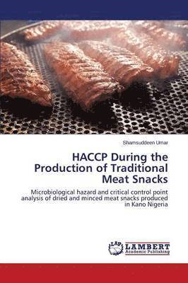 HACCP During the Production of Traditional Meat Snacks 1