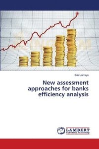 bokomslag New assessment approaches for banks efficiency analysis