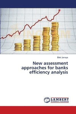 bokomslag New assessment approaches for banks efficiency analysis