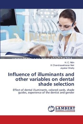 bokomslag Influence of illuminants and other variables on dental shade selection